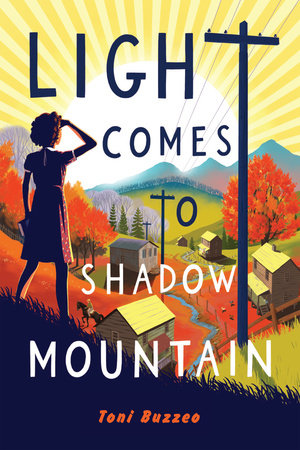 Light Comes to Shadow Mountain Hardcover by Toni Buzzeo