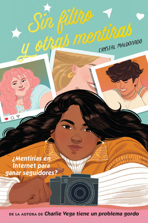 Sin filtro y otras mentiras Paperback by by Crystal Maldonado