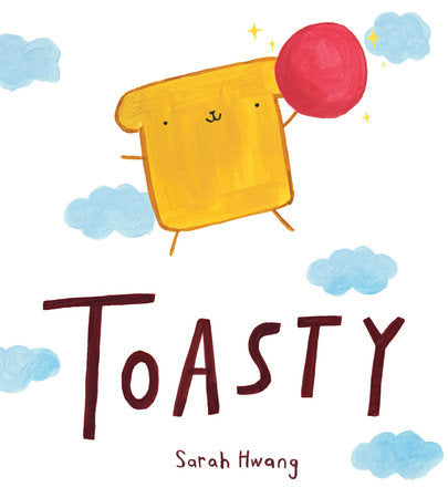 Toasty Paperback by written & illustrated by Sarah Hwang