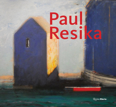 Paul Resika Hardcover by Avis Berman, Jennifer Samet, Karen Wilkin, and John Yau