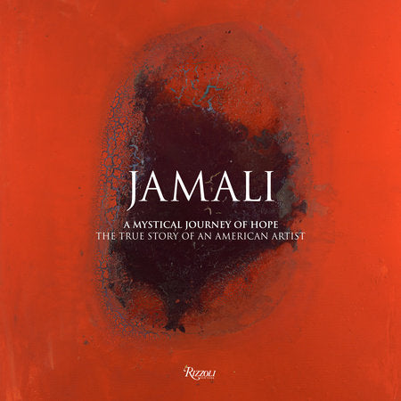 Jamali: A Mystical Journey of Hope: The True Story of an American Artist Hardcover by Jamali