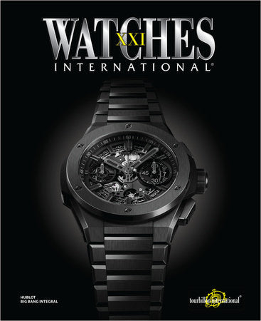 Watches International Volume XXI Paperback by Tourbillon International