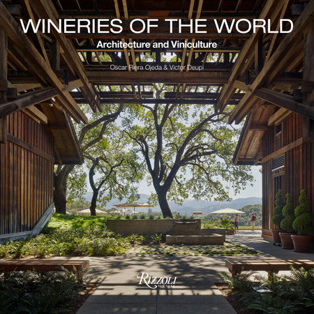 Wineries of the World Hardcover by Oscar Riera Ojeda and Victor Deupi