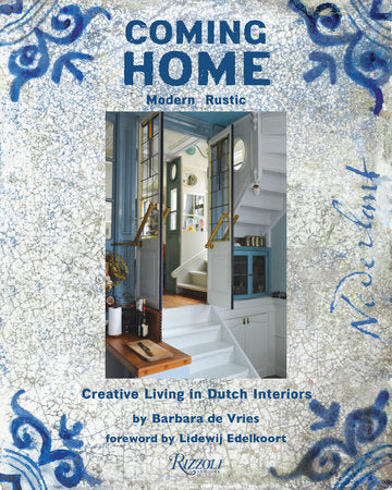 Coming Home Hardcover by Barbara de Vries; Introduction by Lidewij Edelkoort
