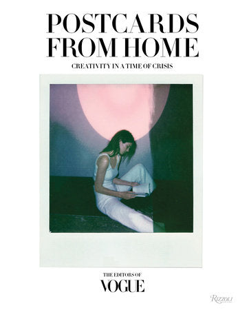 Vogue: Postcards from Home Hardcover by Text by Editors of Vogue; Foreword by Anna Wintour