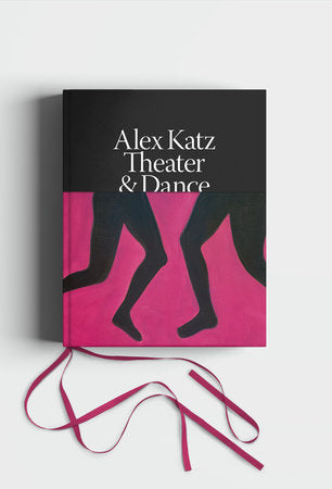 Alex Katz: Theater & Dance Hardcover by Contributions by Alex Katz, Charles L. Reinhart, David Salle, Robert Storr, Jacq ueline Terrassa, Jennifer Tipton, and Diana Tuitte.