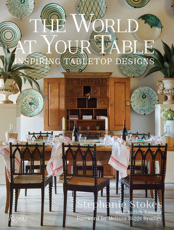 The World at Your Table: Inspiring Tabletop Designs Hardcover by Stephanie Stokes (Author, Photographer)