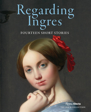 Regarding Ingres: Fourteen Short Stories Hardcover by Darin Strauss (Introduction