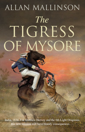 The Tigress of Mysore Paperback by Allan Mallinson
