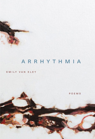 Arrhythmia Paperback by Emily Van Kley
