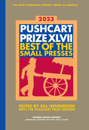 The Pushcart Prize XLVII Paperback by Bill Henderson