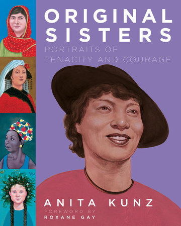 Original Sisters Hardcover by Anita Kunz Foreword by Roxane Gay