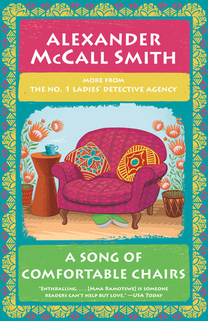A Song of Comfortable Chairs Paperback by Alexander McCall Smith