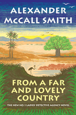 From a Far and Lovely Country Hardcover by Alexander McCall Smith