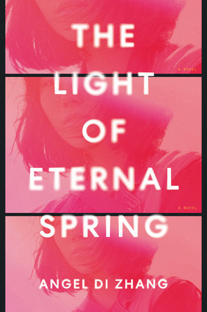 The Light of Eternal Spring Paperback by Angel Di Zhang