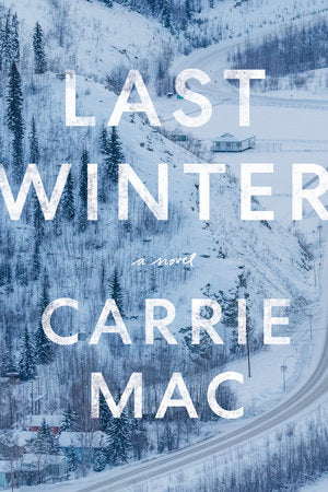 Last Winter Paperback by Carrie Mac