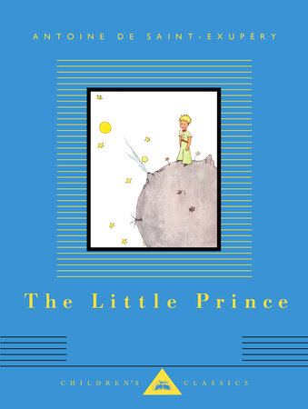 The Little Prince Hardcover by Antoine de Saint-Exupery; Translated by Richard Howard