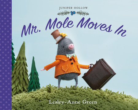 Mr. Mole Moves In Hardcover by Lesley-Anne Green