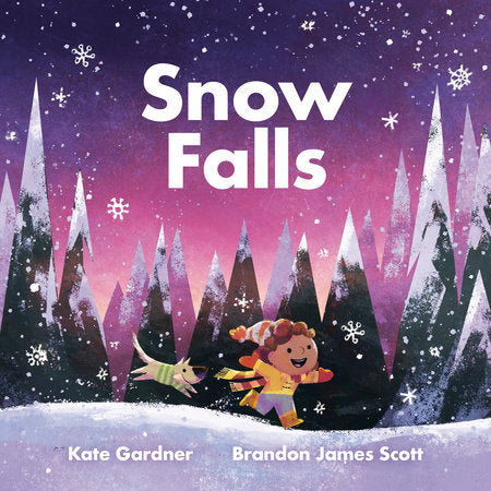 Snow Falls Hardcover by Kate Gardner; illustrated by Brandon James Scott