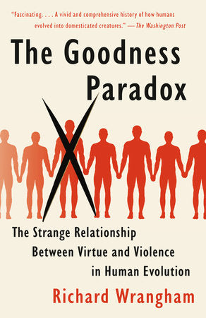 The Goodness Paradox Paperback by Richard Wrangham