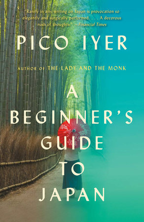 A Beginner's Guide to Japan Paperback by Pico Iyer
