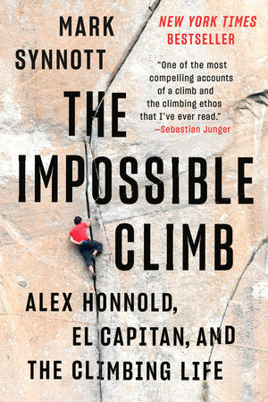 The Impossible Climb Paperback by Mark Synnott