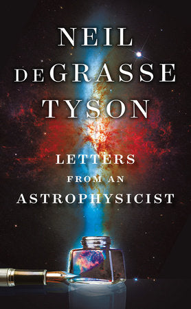 Letters from an Astrophysicist Hardcover by Neil deGrasse Tyson