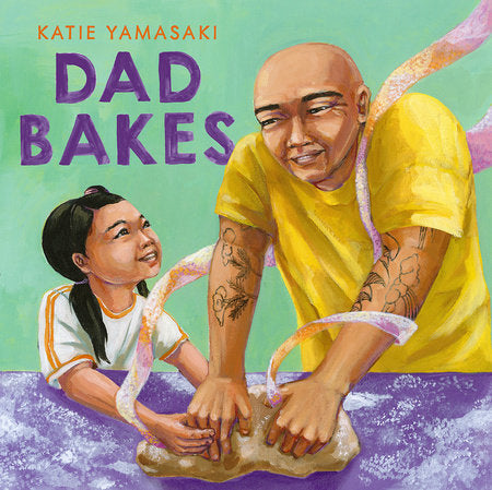 Dad Bakes Hardcover by Katie Yamasaki