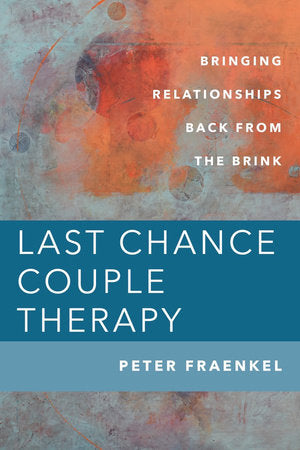 Last Chance Couple Therapy Hardcover by Peter Fraenkel