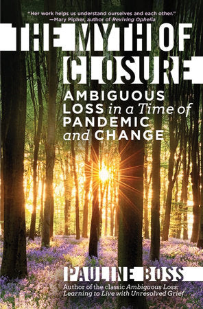 The Myth of Closure Paperback by Pauline Boss