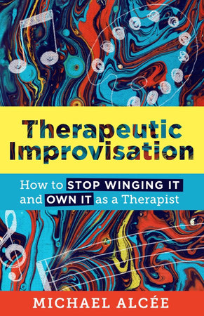 Therapeutic Improvisation Paperback by Michael Alcée
