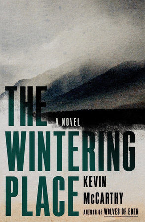 The Wintering Place Hardcover by Kevin McCarthy