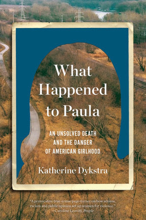 What Happened to Paula Paperback by Katherine Dykstra