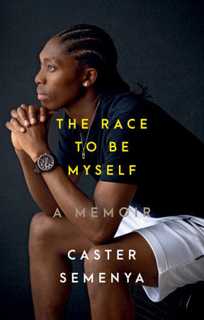 The Race to Be Myself Hardcover by Caster Semenya