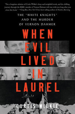 When Evil Lived in Laurel Paperback by Curtis Wilkie