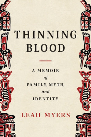 Thinning Blood: A Memoir of Family, Myth, and Identity Hardcover by Leah Myers