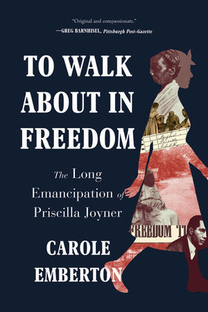 To Walk About in Freedom Paperback by Carole Emberton