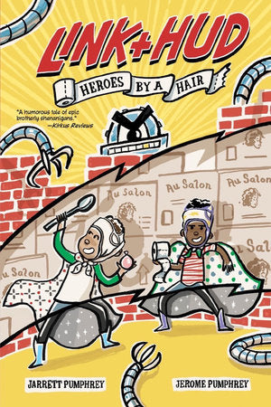 Link + Hud: Heroes by a Hair Paperback by Jarrett Pumphrey