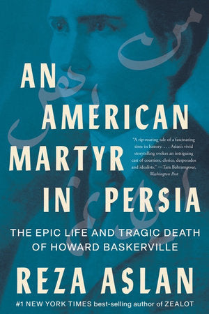 An American Martyr in Persia Paperback by Reza Aslan