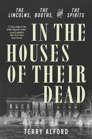 In the Houses of Their Dead Paperback by Terry Alford