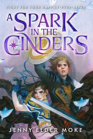 A Spark in the Cinders Hardcover by Jenny Elder Moke