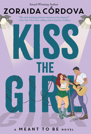 Kiss the Girl Hardcover by Zoraida Córdova