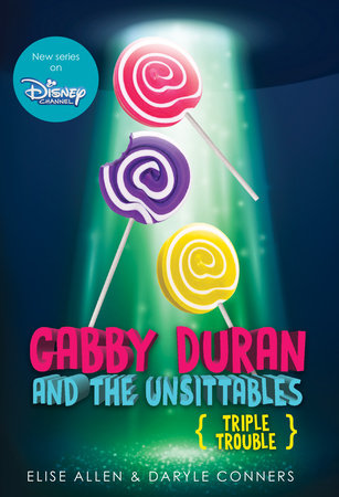 Gabby Duran and the Unsittables, Book 4: Triple Trouble Paperback by Elise Allen