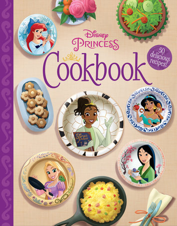 The Disney Princess Cookbook Hardcover by Disney Books