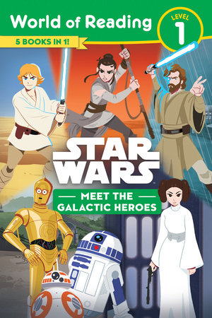 Star Wars: World of Reading: Meet the Galactic Heroes (Level 1 Reader Bindup) Paperback by Lucasfilm Press