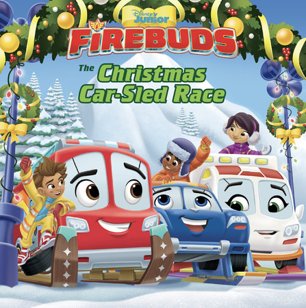 Firebuds: The Christmas Car-Sled Race Paperback by Disney Books