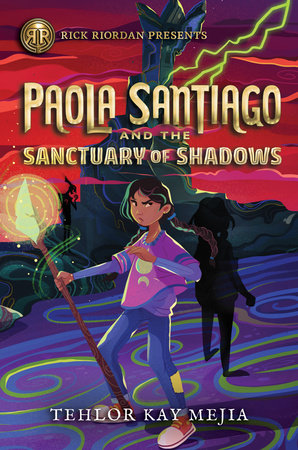 Rick Riordan Presents: Paola Santiago and the Sanctuary of Shadows Paperback by Tehlor Kay Mejia