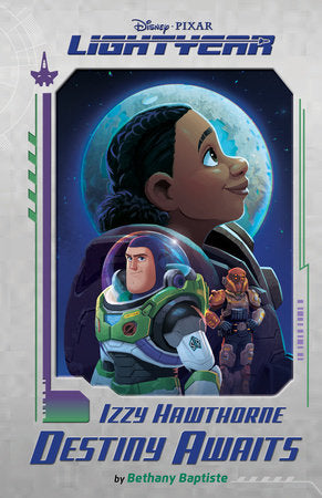 Disney Pixar Lightyear Izzy Hawthorne: Destiny Awaits Hardcover by Disney Books