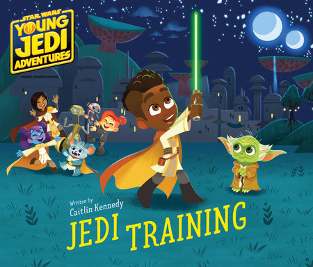 Star Wars: Young Jedi Adventures: Jedi Training Hardcover by Caitlin Kennedy