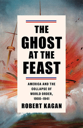 The Ghost at the Feast Paperback by Robert Kagan